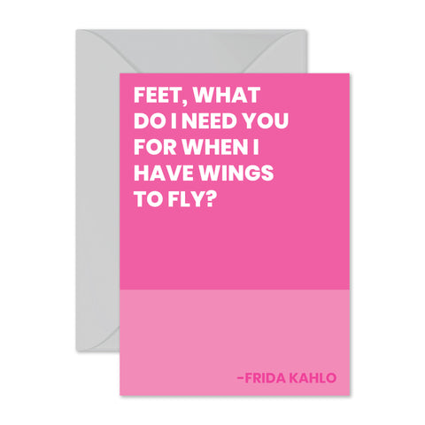 Frida Kahlo - "Wings to fly..."