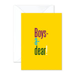 Boys-a-dear!