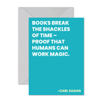 Carl Sagan - "The shackles of time..."