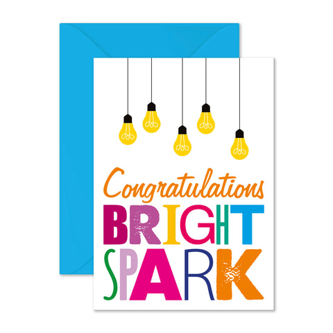 Congratulations bright spark