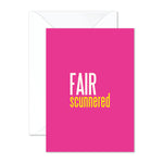 Fair scunnered