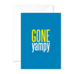 Gone yampy