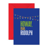 Howay, man, Rudolph