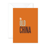 Me old china
