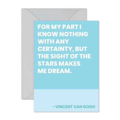 Van Gogh - "The sight of the stars..."